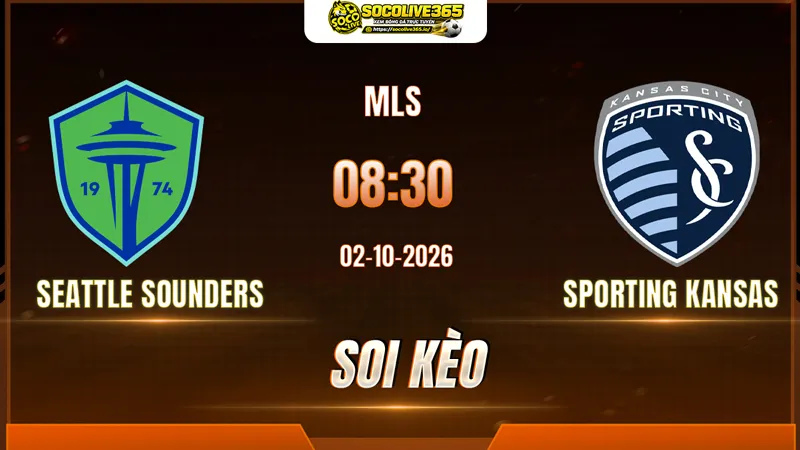 Các chuyên gia Socolive soi kèo Seattle Sounders vs Sporting Kansas trước giờ bóng lăn
