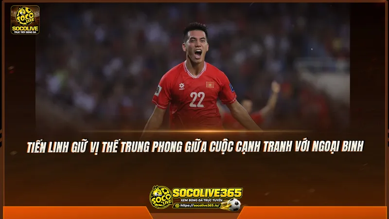 Tiến Linh giữ vị thế trung phong giữa cuộc cạnh tranh với ngoại binh Tiến Linh giữ vị thế trung phong giữa cuộc cạnh tranh với ngoại binh